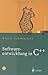 Softwareentwicklung in C++ (Xpert.press) (German Edition)