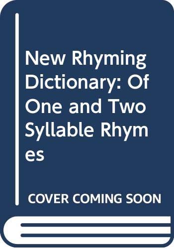 New Rhyming Dictionary: Of One and Two Syllable Rhymes (Paperback)