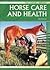 Horse Care and Health (The Horse Library)
