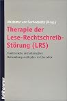 Therapie der Lese- Rechtschreibstörung ( LRS). Therapie der Lese- Rechtschreibstörung ( LRS).