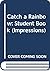 Catch a Rainbow: Student Book (Impressions)