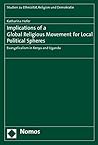 Implications of a Global Religious Movement for Local Political Spheres: Evangelicalism in Kenya and Uganda