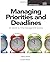 Managing Priorities and Deadlines: 28 Secrets to Time Management Success