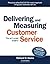 Delivering and Measuring Customer Service This isn't rocket S... by Richard D. Hanks