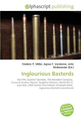 Inglourious Basterds: War Film, Quentin Tarantino, The Weinstein Company, Universal Studios, Nazism, Spaghetti Western, World War Ii, Euro War, 2009 ... Waltz, Inglourious Basterds (Soundtrack)