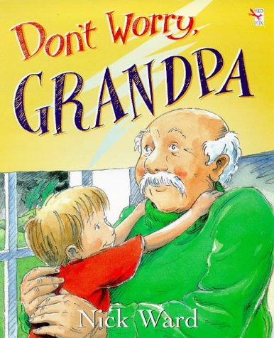 Don't Worry, Grandpa (Paperback)