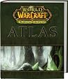World of Warcraft Atlas: The Burning Crusade World of Warcraft Atlas: The Burning Crusade