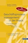 Geschäftsprozessmanagement in der Praxis Geschäftsprozessmanagement in der Praxis