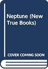 Neptune (New True Books) Neptune (New True Books)