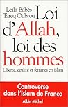 Loi d'Allah, loi des hommes: Liberté, égalité et femmes en islam