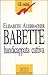 Babette handicappata cattiva (Collana Gli esclusi) (Italian Edition)