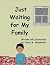 Just Waiting for My Family by Terry M. Mandeville