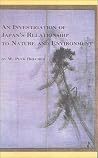 An Investigation of Japan's Relationship to Nature and Environment (Japanese Studies, 12) An Investigation of Japan's Relationship to Nature and Environment (Japanese Studies, 12)