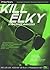 Kill Elky by Collectif,