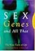 Sex, Genes and All That. the New Facts of Life