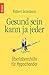Gesund Sein Kann Ja Jeder Überlebenshilfe Für Hypochonder