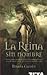 LA REINA SIN NOMBRE
