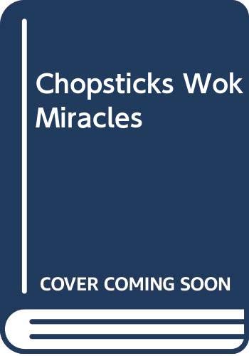 Chopsticks Wok Miracles (Paperback)