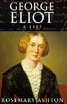 George Eliot: A Life