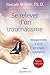 Se Relever D'un Traumatisme by Pascale Brillon