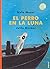El perro en la luna (Spanish Edition)