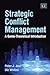 Strategic Conflict Management: A Game-Theoretical Introduction