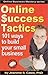 Online Success Tactics