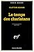 Temps Des Charlatans