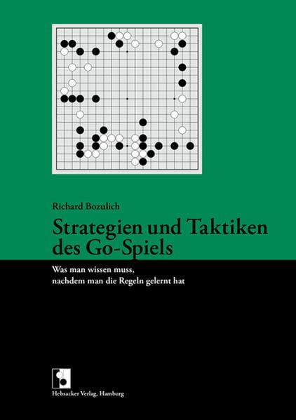 Strategien und Taktiken des Go-Spiels: Was man wissen muss, nachdem man die Regeln gelernt hat (Paperback)