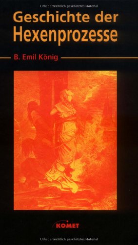Geschichte Der Hexenprozesse (Hardcover)