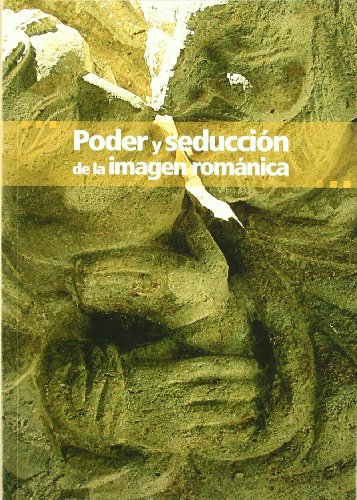 Poder y seducción de la imagen románica (Paperback)