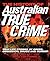 The History of Australian True Crime: Real-life Stories of Greed, Obsession, Drug Addiction and Death