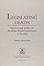 Legislating Death: Socio-Legal Studies of the Brain Death Controversy in Sweden (STUDIA SOCIOLOGICA UPSALIENSIA)