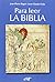 Para leer la Biblia by Jean-Pierre Bagot