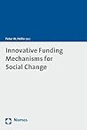 Innovative Funding Mechanisms for Social Change