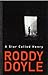 A Star Called Henry by Roddy Doyle