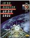 In neunzig (90) Minuten um die Erde.