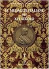 Le medaglie italiane del XVI secolo (Italian Edition)