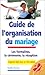 Guide de l'organisation du mariage
