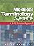 Medical Terminology Systems: A Body Systems Approach