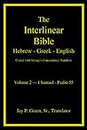 The Interlinear Bible Hebrew Greek English, Vol 2 of 4
