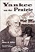 Yankee on the Prairie by Allan R. Miller