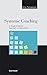 Systemic Coaching. A Target-Oriented Approach to Consulting