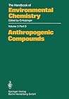 The Handbook of Environmental Chemistry, Volume 3, Part D: Anthropogenic Compounds