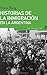 Historias De La Inmigracion En La Argentina