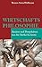 Wirtschaftsphilosophie Ansätze Und Perspektiven Von Der Antike Bis Heute