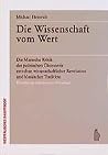 Die Wissenschaft vom Wert: Die Marxsche Kritik der politischen Ökonomie zwischen wissenschaftlicher Revolution und klassischer Tradition