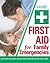 First Aid for Family Emergencies