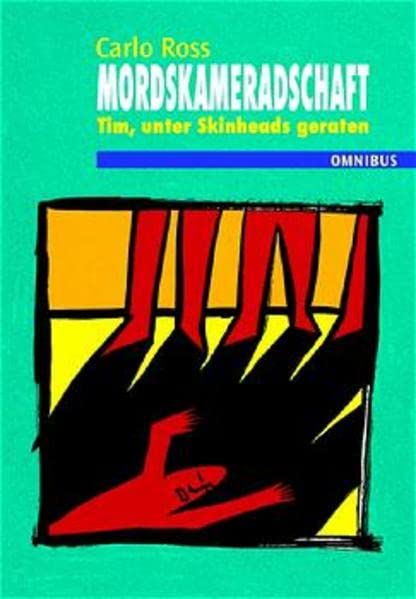 Mordskameradschaft. Tim, unter Skinheads geraten.