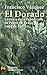El Dorado: Crónica de la expedición de Pedro de Ursua y Lope de Aguirre (Humanidades: Historia/ Humanities: History, 4255) (Spanish Edition)